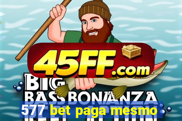 577 bet paga mesmo